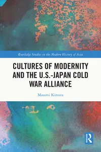 Cultures of Modernity and the U.S.-Japan Cold War Alliance_cover