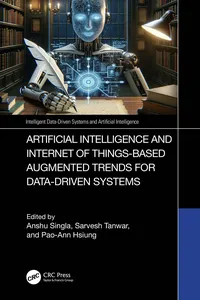 Artificial Intelligence and Internet of Things based Augmented Trends for Data Driven Systems_cover