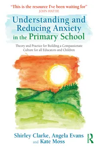 Understanding and Reducing Anxiety in the Primary School_cover