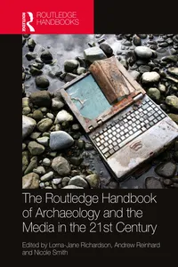 The Routledge Handbook of Archaeology and the Media in the 21st Century_cover