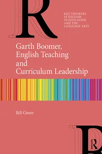 Garth Boomer, English Teaching and Curriculum Leadership_cover