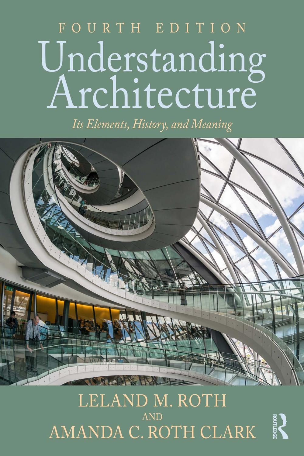 PDF] Understanding Architecture by Leland M. Roth, 4th edition