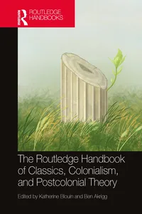 The Routledge Handbook of Classics, Colonialism, and Postcolonial Theory_cover