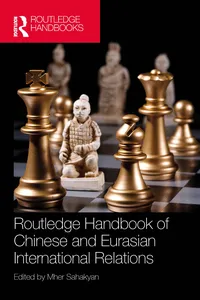 Routledge Handbook of Chinese and Eurasian International Relations_cover