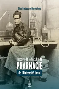 Histoire de la Faculté de pharmacie de l'Université Laval_cover