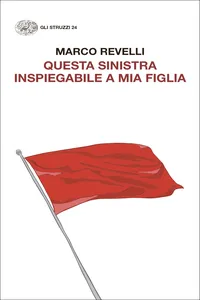 Questa Sinistra inspiegabile a mia figlia_cover