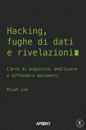 Hacking, fughe di dati e rivelazioni