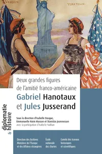 Deux grandes figures de l'amitié franco-américaine : Gabriel Hanotaux et Jules Jusserand_cover