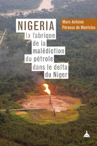 Nigeria : la fabrique de la malédiction du pétrole dans le delta du Niger_cover