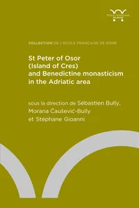 St Peter of Osor and Benedictine monasticism in the Adriatic area_cover