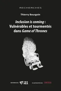 Inclusion is coming : Vulnérables et tourmentés dans Game of Thrones_cover