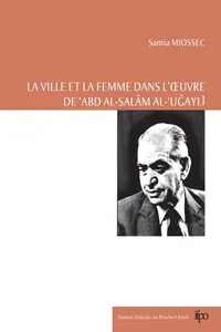 La ville et la femme dans l'œuvre de 'Abd al-Salâm al-Ugayli_cover