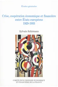 Crise, coopération économique et financière entre États européens, 1929-1933_cover