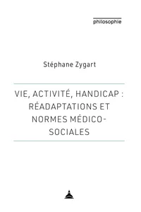 Vie, activité, handicap : réadaptations et normes médico-sociales_cover