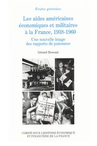 Les aides américaines économiques et militaires à la France, 1938-1960_cover