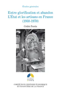 Entre glorification et abandon. L'État et les artisans en France_cover