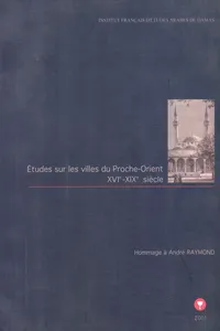 Études sur les villes du Proche-Orient XVIe-XIXe siècles_cover