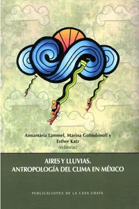 Aires y lluvias. Antropología del clima en México_cover