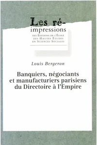 Banquiers, négociants et manufacturiers parisiens du Directoire à l'Empire_cover