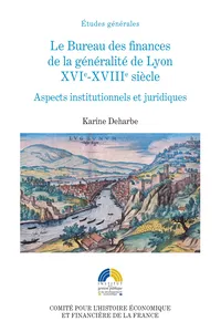 Le Bureau des finances de la généralité de Lyon. XVIe-XVIIIe siècle_cover