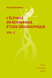 L'élevage en Normandie, étude géographique. Volume II_cover