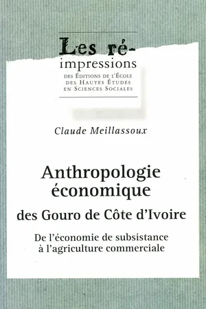 Anthropologie économique des Gouro de Côte d'Ivoire