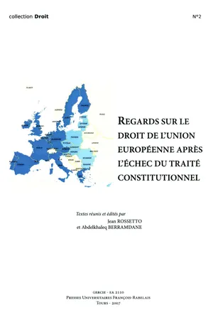 Regards sur le droit de l'Union européenne après l'échec du Traité constitutionnel