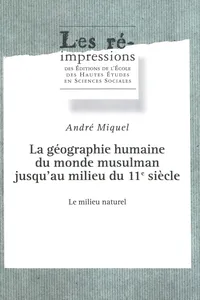 La géographie humaine du monde musulman jusqu'au milieu du 11e siècle. Tome 3_cover