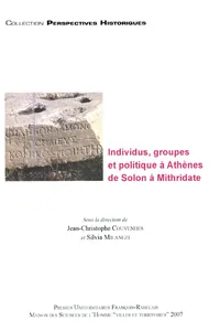 Individus, groupes et politique à Athènes de Solon à Mithridate_cover