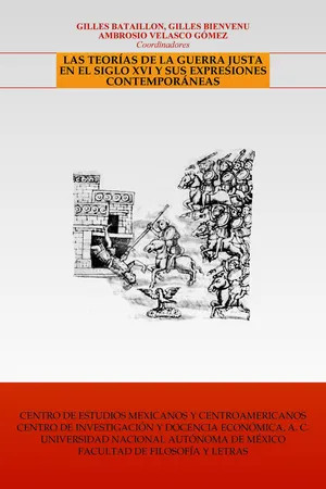 Las teorías de la guerra justa en el siglo XVI y sus expresiones contemporáneas