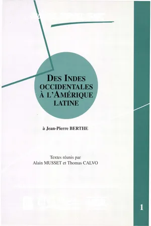 Des Indes occidentales à l'Amérique Latine. Volume 1