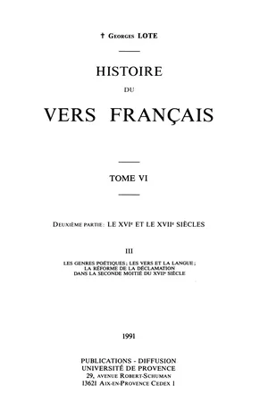 Histoire du vers français. Tome VI