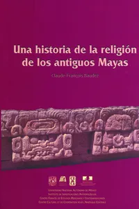 Una historia de la religión de los antiguos mayas_cover