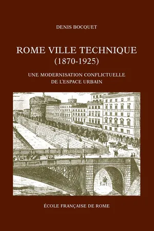 Rome, ville technique (1870-1925)