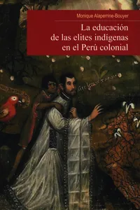 La educación de las elites indígenas en el Perú colonial_cover