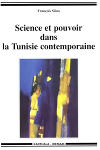 Science et pouvoir dans la Tunisie contemporaine_cover