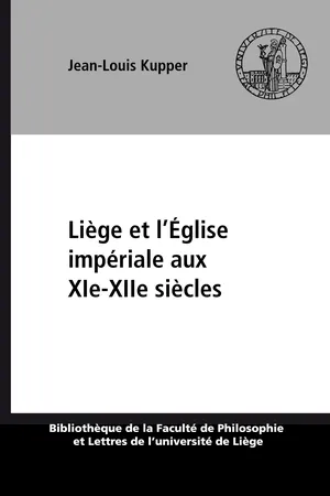 Liège et l'Église impériale aux XIe-XIIe siècles