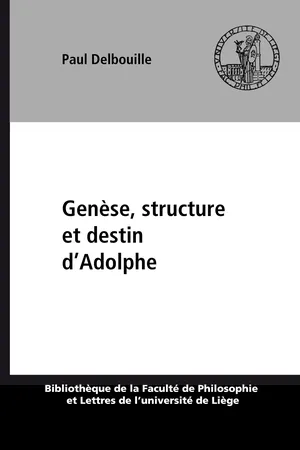 Genèse, structure et destin d'Adolphe