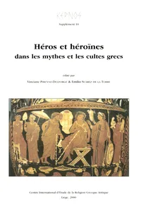 Héros et héroïnes dans les mythes et les cultes grecs_cover