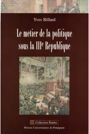 Le métier de la politique sous la IIIe République