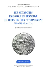 Les monarchies espagnole et française au temps de leur affrontement_cover