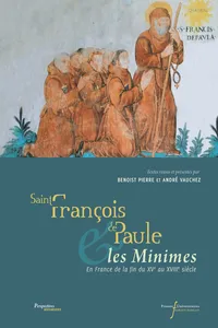 Saint François de Paule et les Minimes en France de la fin du XVe au XVIIIe siècle_cover