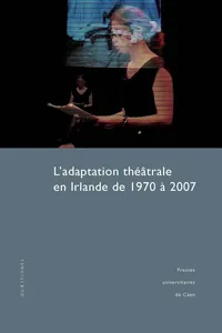 L'adaptation théâtrale en Irlande de 1970 à 2007_cover