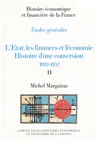 L'État, les finances et l'économie. Histoire d'une conversion 1932-1952. Volume II_cover