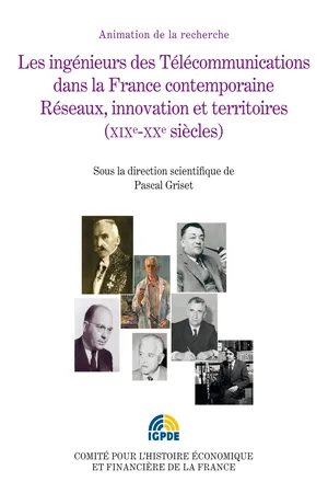 Les ingénieurs des Télécommunications dans la France contemporaine