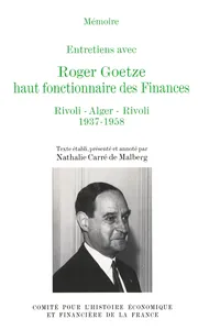 Entretiens avec Roger Goetze, haut fonctionnaire des Finances_cover