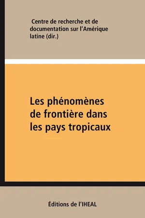 Les phénomènes de frontière dans les pays tropicaux