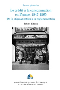 Le crédit à la consommation en France, 1947-1965_cover