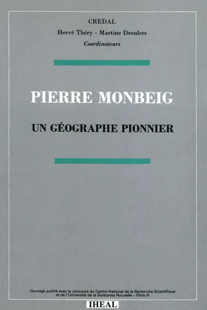 Pierre Monbeig, un géographe pionnier