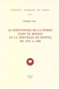 Le personnage de la femme dans le roman et la nouvelle en Égypte de 1914 à 1960_cover